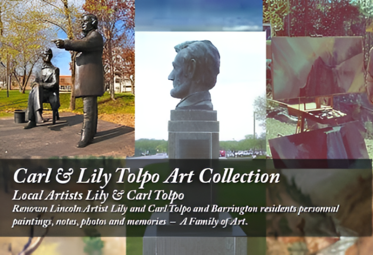 A collage featuring statues and artworks related to Abraham Lincoln. Central is a bust of Lincoln. The text reads: “Carl & Lily Tolpo Art Collection. Local Artists Lily & Carl Tolpo. Known Lincoln Artist Lily and Carl Tolpo and Barrington residents present paintings, notes, photos and memories—A Family of Art.”.